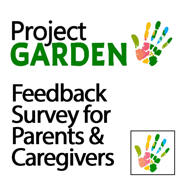 GARDEN Feedback Survey for Parents and Caregivers